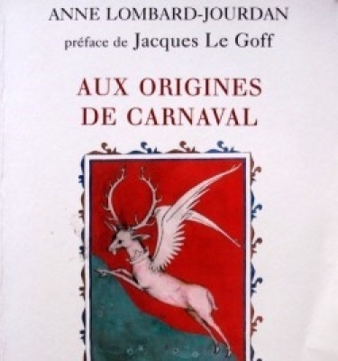 To the origins of Carnival, by Anne Lombard-Jourdan